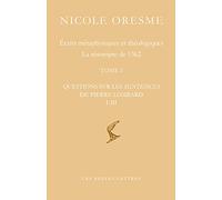 Ecrits métaphysiques et théologiques : Questions sur les sentences de Pierre Lombard. Pack en 2 volumes : Tome 1, Questions I-III ; Tome 2, Questions IV-X