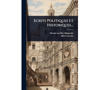 Ecrits Politiques Et Historiques...