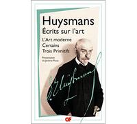 Écrits sur l'art: L'Art moderne ; Certains ; Trois primitifs