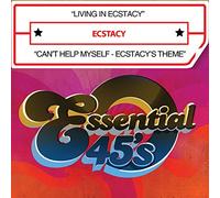 Ecstacy - Living in Ecstasy / Can't Help Myself - Ecstacy's