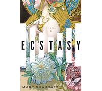 Ecstasy: A Novel