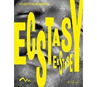 Ecstasy in Art, Music and Dance: In Kunst, Musik und Tanz / In Art, Music and Dance