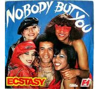 Ecstasy - Nobody But You / Love's Music [7-inch Record]