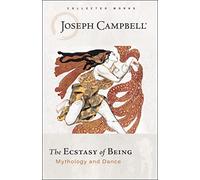 Ecstasy of Being: Mythology and Dance