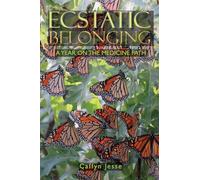 Ecstatic Belonging: a Year on the Medicine Path