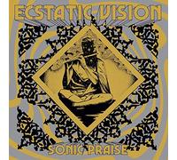 Ecstatic Vision - Sonic Praise [VINYL]