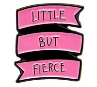Ectogasm Little But Fierce Feminist Quote Enamel Pin in Pink