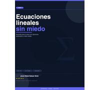 Ecuaciones lineales sin miedo: Aprende paso a paso con ejercicios explicados y retos reales
