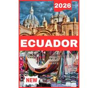 ECUADOR GUIDA DI VIAGGIO 2026