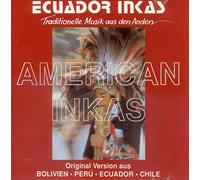 Ecuador Inkas: Traditionelle Musik ais den Anden (Ecuador Incas: Traditional Music of the Andes): American Inkas
