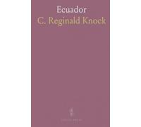 Ecuador: Its Ancient and Modern History, Topography and Natural Resources, Industries and Social Development