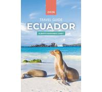ECUADOR TRAVEL GUIDE in 110 PAGES: Inspiration and ideas for your trip (1 hour travel guides: plan easily your trips.)