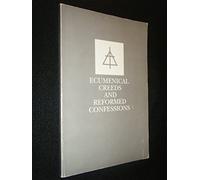 Ecumenical Creeds & Confessions