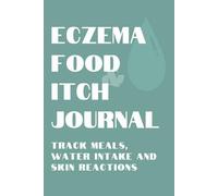 Eczema Food & Itch Journal: Track Meals, Water Intake and Skin Reactions