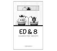 ED & 8: CLEARED FOR TAKEOFF (The Adventures of 8)