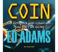 Ed Adams Coin: Get rich quick with Cybercash, just don't tell GCHQ Ed Adams Multicolor
