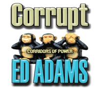 Ed Adams Corrupt: Corridors of Power Paperback Book Ed Adams Multicolor