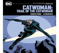 Ed Brubaker Catwoman: Trail of the Catwoman: DC Compact Comics Edition Ed Brubaker Multicolor