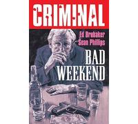 Ed Brubaker Criminal Volume 9: Bad Weekend (New Edition) Paperback Book Ed Brubaker Multicolor