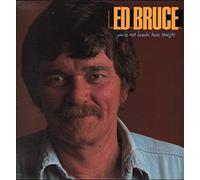Ed Bruce - You're Not Leavin' Here Tonight [Vinyl LP]