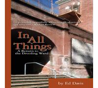 Ed Davis In All Things: A Return to the Drooling Ward Paperback Book Ed Davis Multicolor
