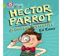 Ed Eaves Hector Parrot, Schoolboy Detective Paperback Book Ed Eaves Multicolor