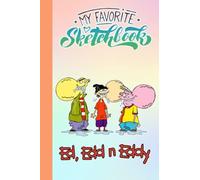 Ed Edd N Eddy Sketch Book Animated for Fan Boys Girls Teens Kids: Ed Edd N Eddy Notebook Blank Paper | Ed Edd N Eddy Sketchbook For Drawing Sketching ... Home, School for Students Boys Girls Kids
