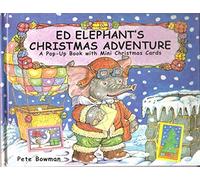 Ed Elephant's Christmas Adventure: A Pop-Up Book with Mini Christmas Cards