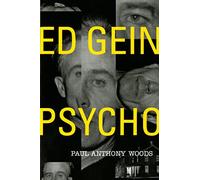 Ed Gein--Psycho!