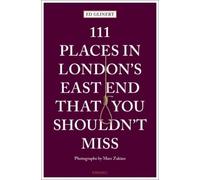 Ed Glinert 111 Places in London's East End That You Shouldn't Miss (Paperback)