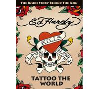 Ed Hardy: Tattoo The World