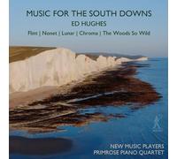 New Music Players - Ed Hughes: Music for the South Downs