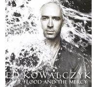 Ed Kowalczyk - The Flood and The Mercy
