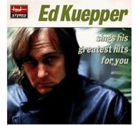Ed Kuepper - Sings His Greatest Hits for You