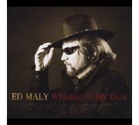 Ed Maly - Whiskey & My Gun