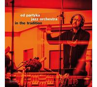 Ed Partyka Jazz Orchestra - In The Tradition