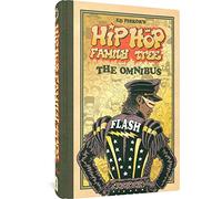 Ed Piskor - The Hip Hop Family Tree Omnibus