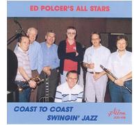 Ed Polcer All Stars - Coast to Coast Swingin' Jazz