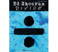 Ed Sheeran - Divide | Piano Vocal Guitar Songbook | Official Sheet Music for Piano Voice and Guitar Players | Pop Music Transcriptions for Beginners ... Musicians | Music Book: Pvg Songbook