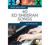 Ed Sheeran - Really Easy Piano Songbook | 40 Simplified Hits for Beginners with Chords and Lyrics | Easy Piano Sheet Music for Kids and Adults Learning to Play: 40 Ed Sheeran Songs