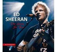ED SHEERAN - THE STORY SO FAR/UNAUTHORIZED CD NEW