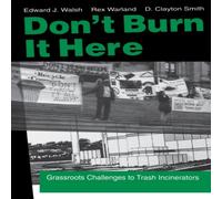 Ed Walsh Don't Burn it Here : Grassroots Challenges to Trash Incinerators Ed Walsh Multicolor