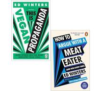 Ed Winters Collection 2 Books Set (This Is Vegan Propaganda, How to Argue With a Meat Eater)