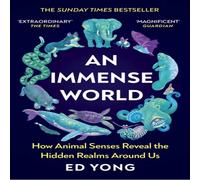 Ed Yong An Immense World : How Animal Senses Reveal the Hidden Realms Ed Yong Multicolor