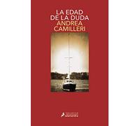 Edad de La Duda, La (Montalbano 18): Montalbano - Libro 18