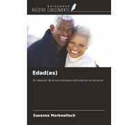 Edad(es): Un aspecto de la psicoterapia centrada en la persona
