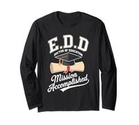 EdD Doctor of Education Graduate for Doctoral Degree Long Sleeve T-Shirt