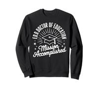 EdD Doctor of Education Graduation for Doctoral Degree Sweatshirt