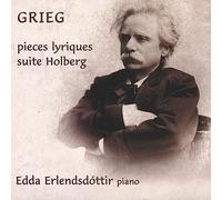 EDDA ERLENDSDATTIR - Grieg Pieces Lyriques Suite Holberg