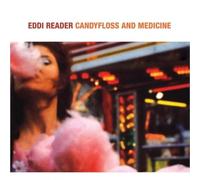 Eddi Reader - Candyfloss And Medicine